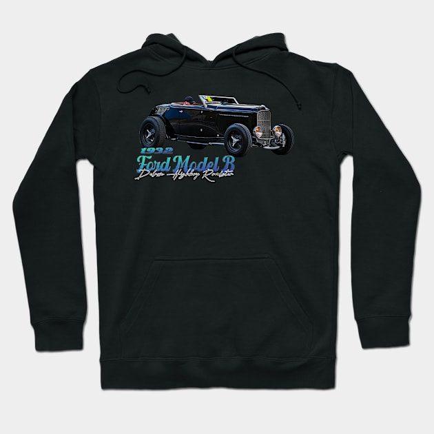 1932 Ford Model B Deluxe Highboy Roadster Hoodie by Gestalt Imagery